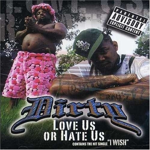 Dirty love or hate - dirty,